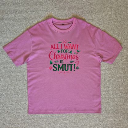 All I Want is Smut Chrissy Tee