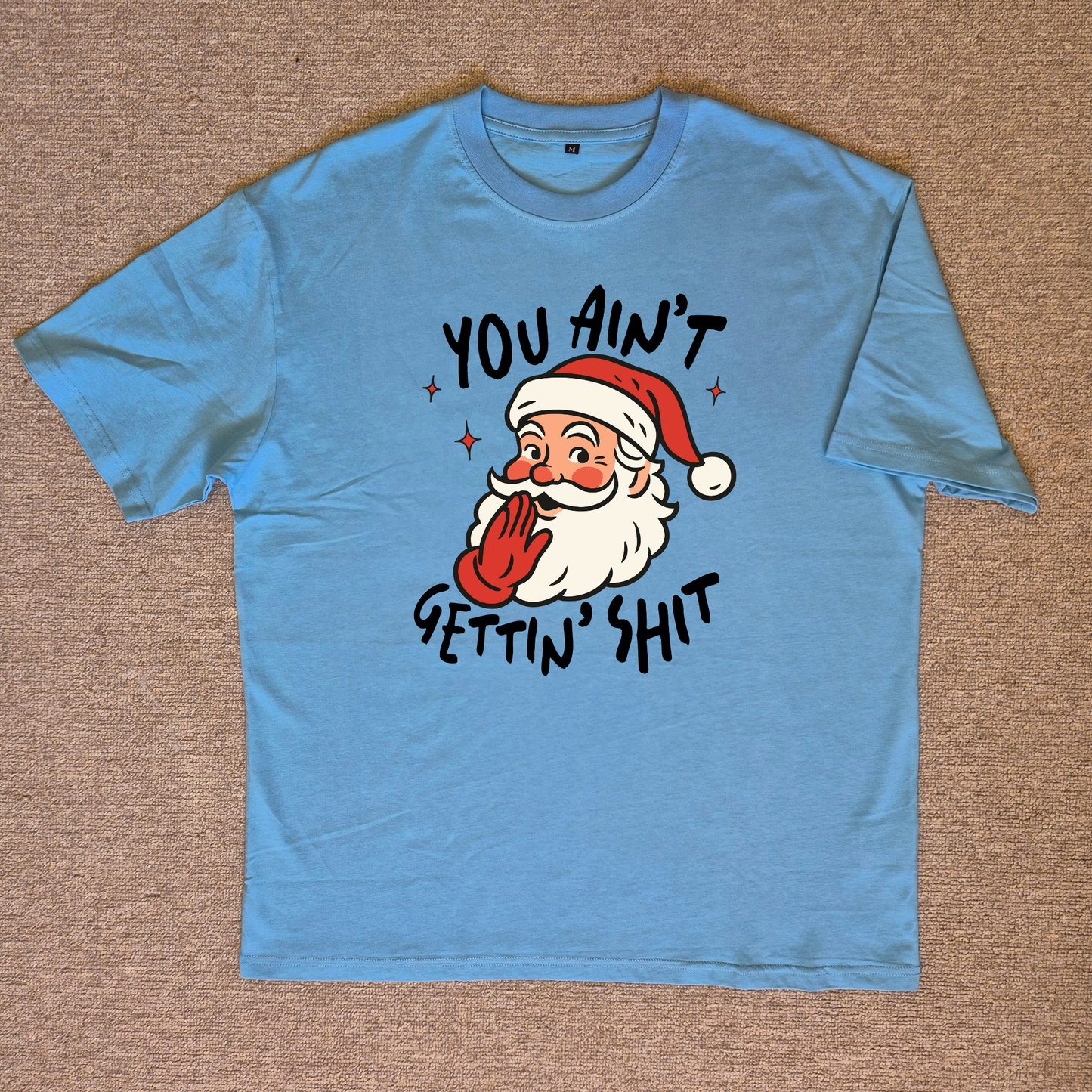 Ain't Gettin Sh*t Chrissy Tee